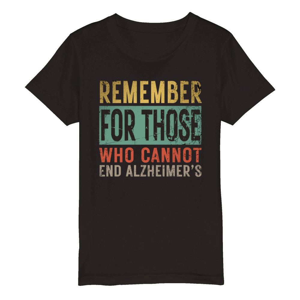 Remember For Those Who Cannot Dementia Alzheimers Organic Kids Crewneck T-shirt