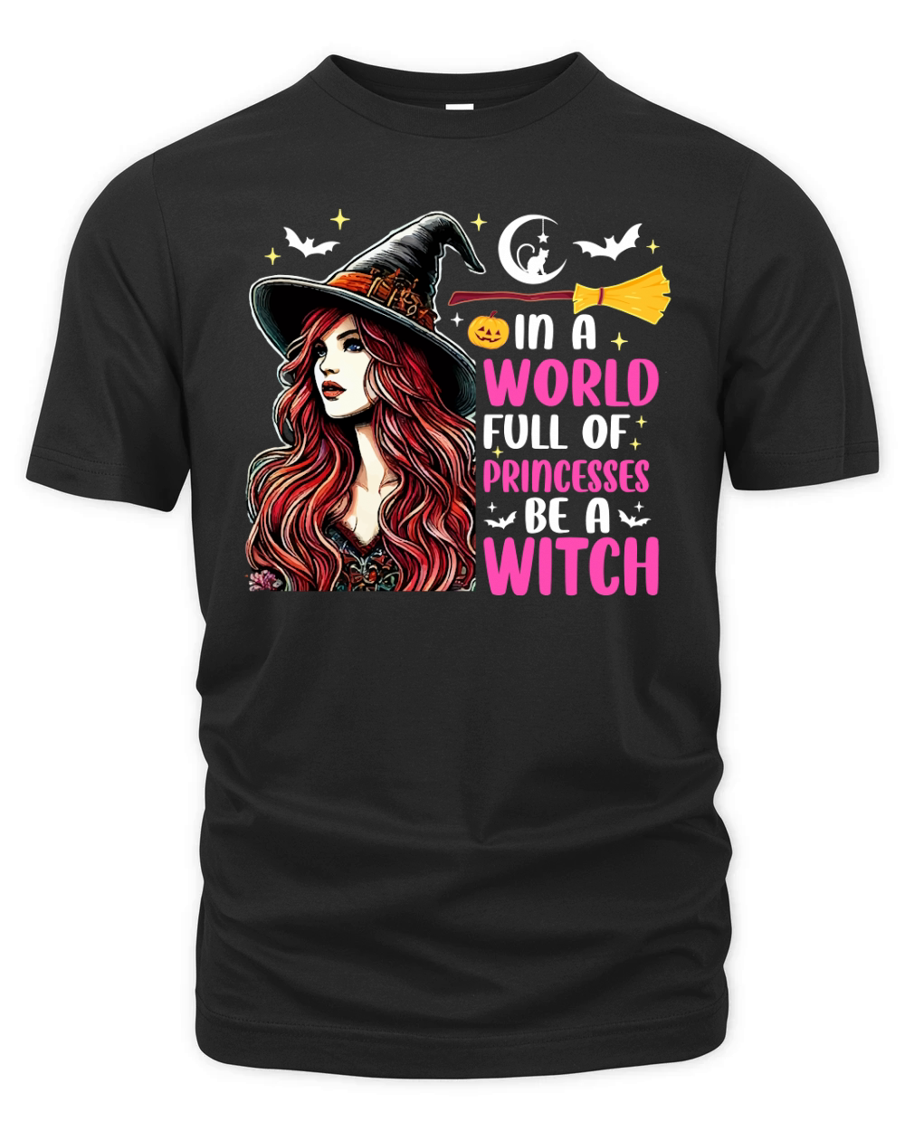 In A World Full Of Princesses Be A Witch Organic Unisex T-shirt