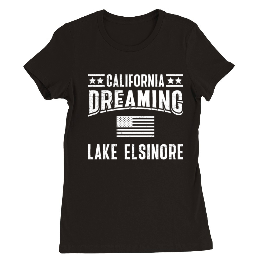 CALIFORNIA DREAMING LAKE ELSINORE Nevada Premium Womens Crewneck T-shirt