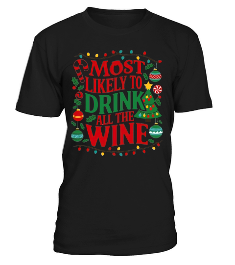 Most likely to drink all the wine T-Shirt Unisex