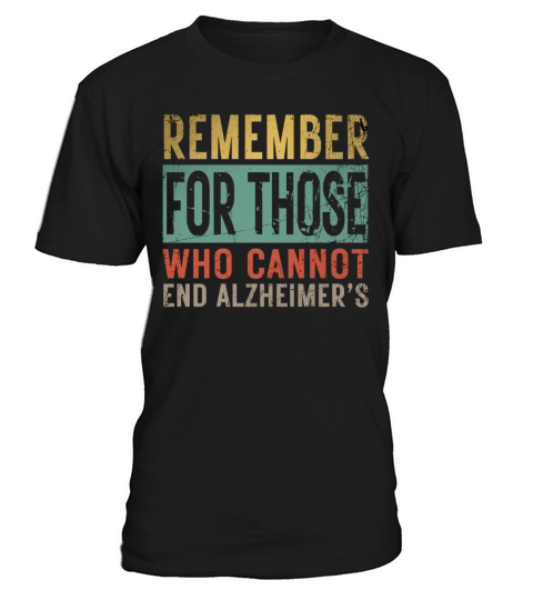 Remember For Those Who Cannot Dementia Alzheimers T-Shirt Unisex