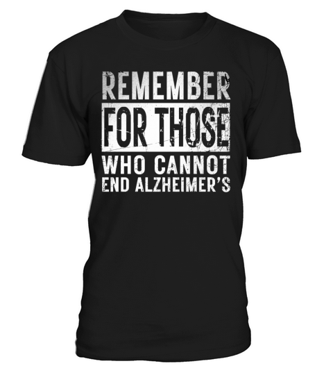 Remember For Those Who Cannot End Alzheimers Awar T-Shirt Unisex