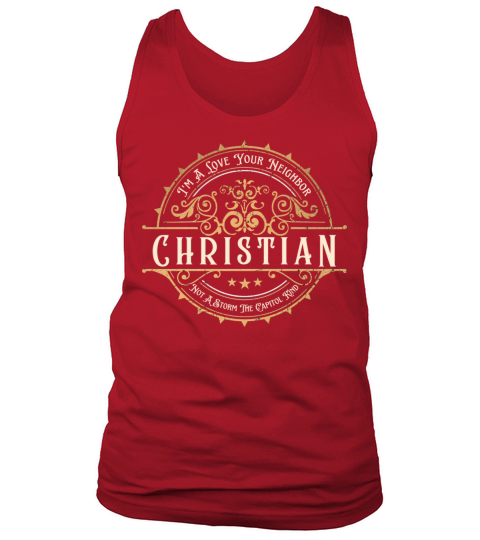 I’m A Love Your Neighbor Christian Not A Storm Cap Tank Top Unisex