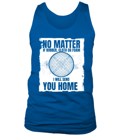 I Will Send You Home Game Prisonball Team Player Tank Top Unisex