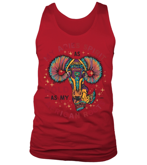My Aries Spirits as Bold as My African Roots Tank Top Unisex