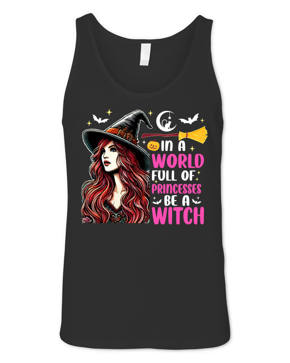 In A World Full Of Princesses Be A Witch Unisex Jersey Tank