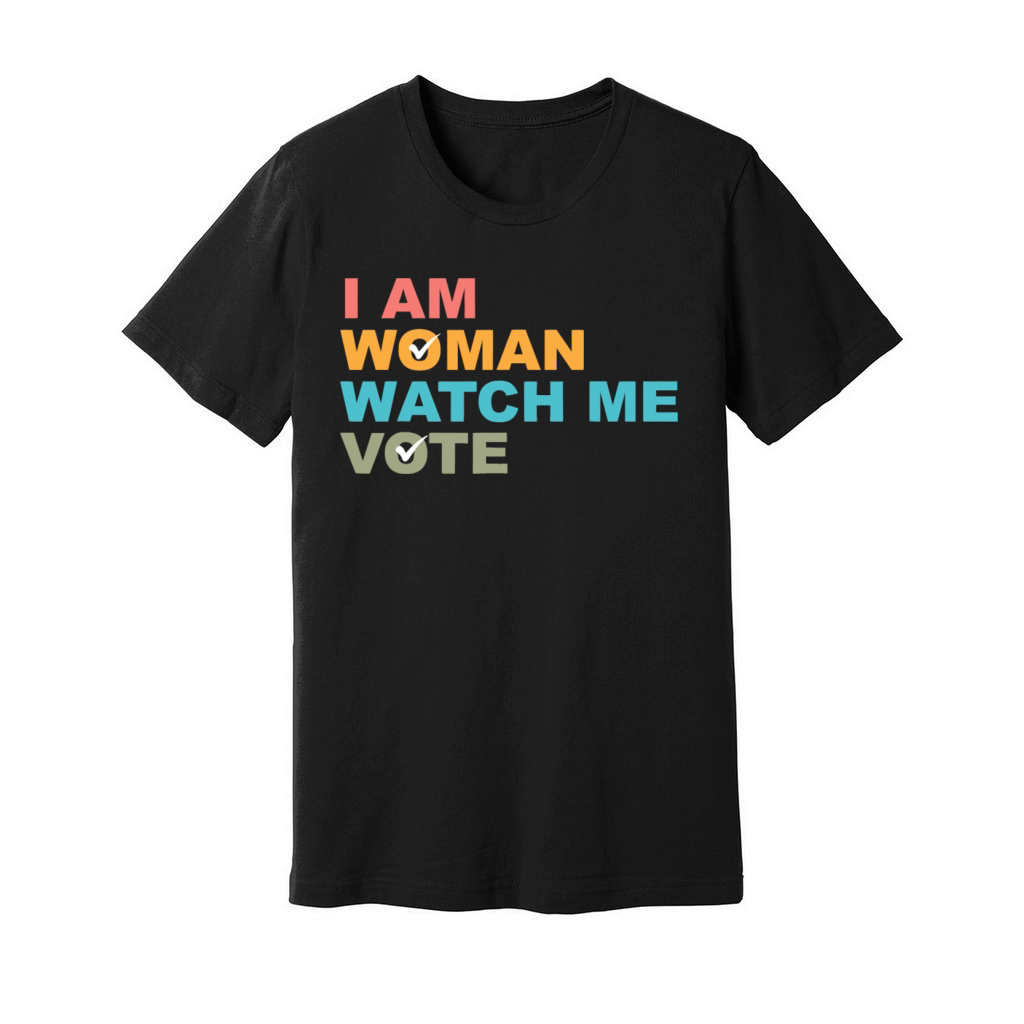 I Am Woman Watch Me Vote Unisex Jersey Tee