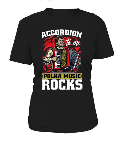 Accordion To Me Polka Music Rocks Accordionist Women's T-Shirt