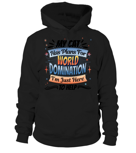 My Cat Has Plans for World Domination Hoodie Unisex