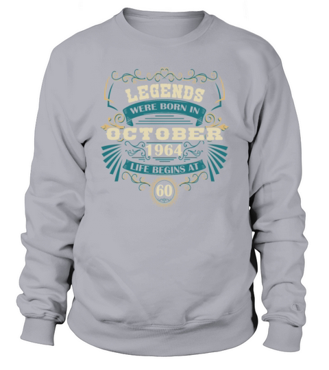 60th birthday legends born in October 1964 vintage Sweatshirt Unisex