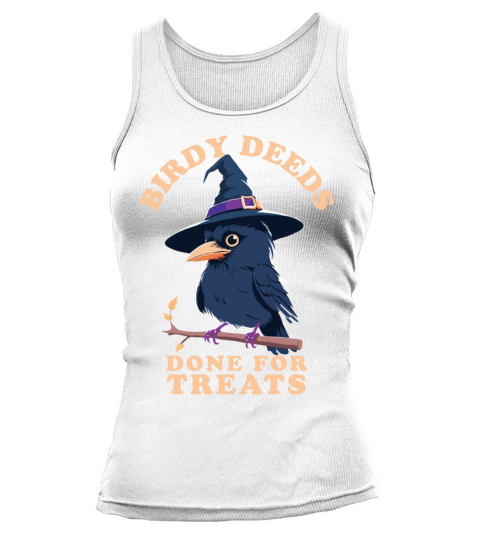 Birdy Deeds Done For Treats - Funny Halloween Witc Tank top Woman