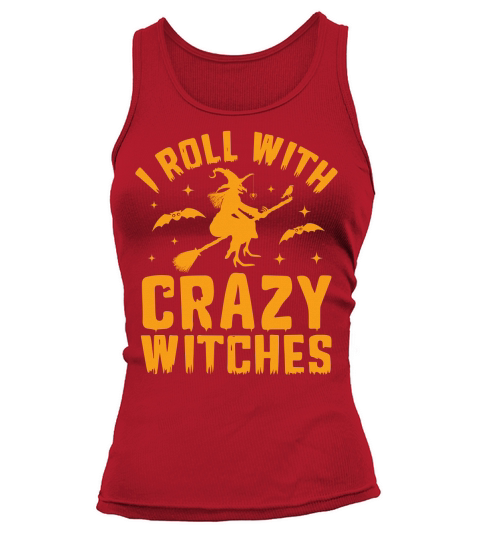 i roll with Crazy witches Tank top Woman