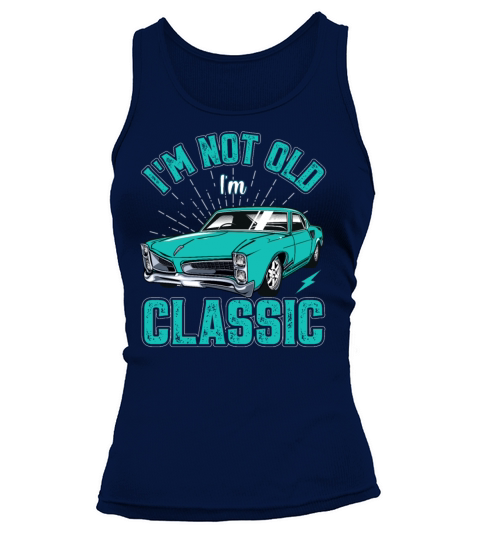 Im Not Old Im Classic Vintage Retro Car Lover Tank top Woman