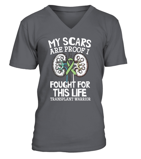 My Scars Are Proof I Fought For This Life Transplant Warrior V-Neck T-shirt