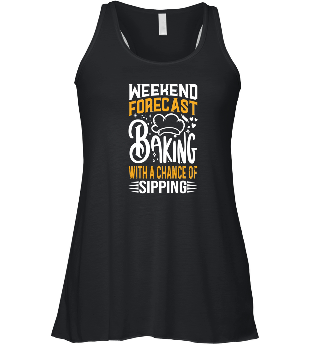 Weekend Forecast Baking With A chance Of Sipping 03 Women's Flowy Tank Top
