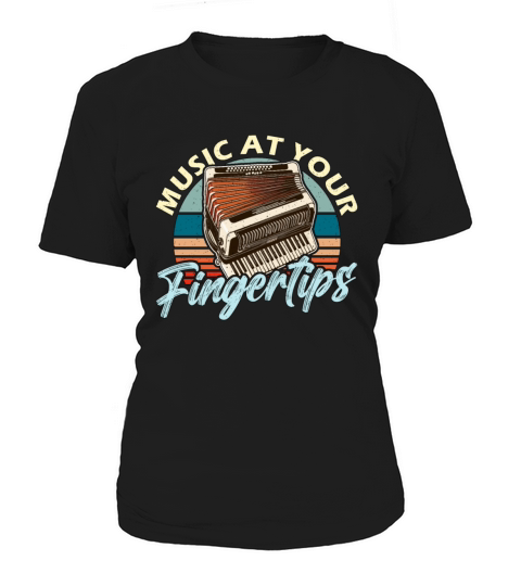 Accordion Music At Your Fingertips Wind Instrument Women's T-Shirt