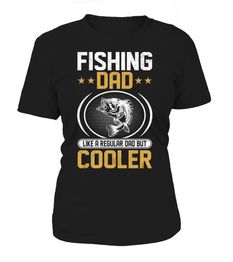 Fishing dad like a regular Dad But Cooler 04 Women's T-Shirt