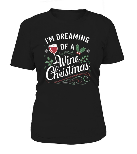 Im Dreaming Of A Wine Christmas Women's T-Shirt