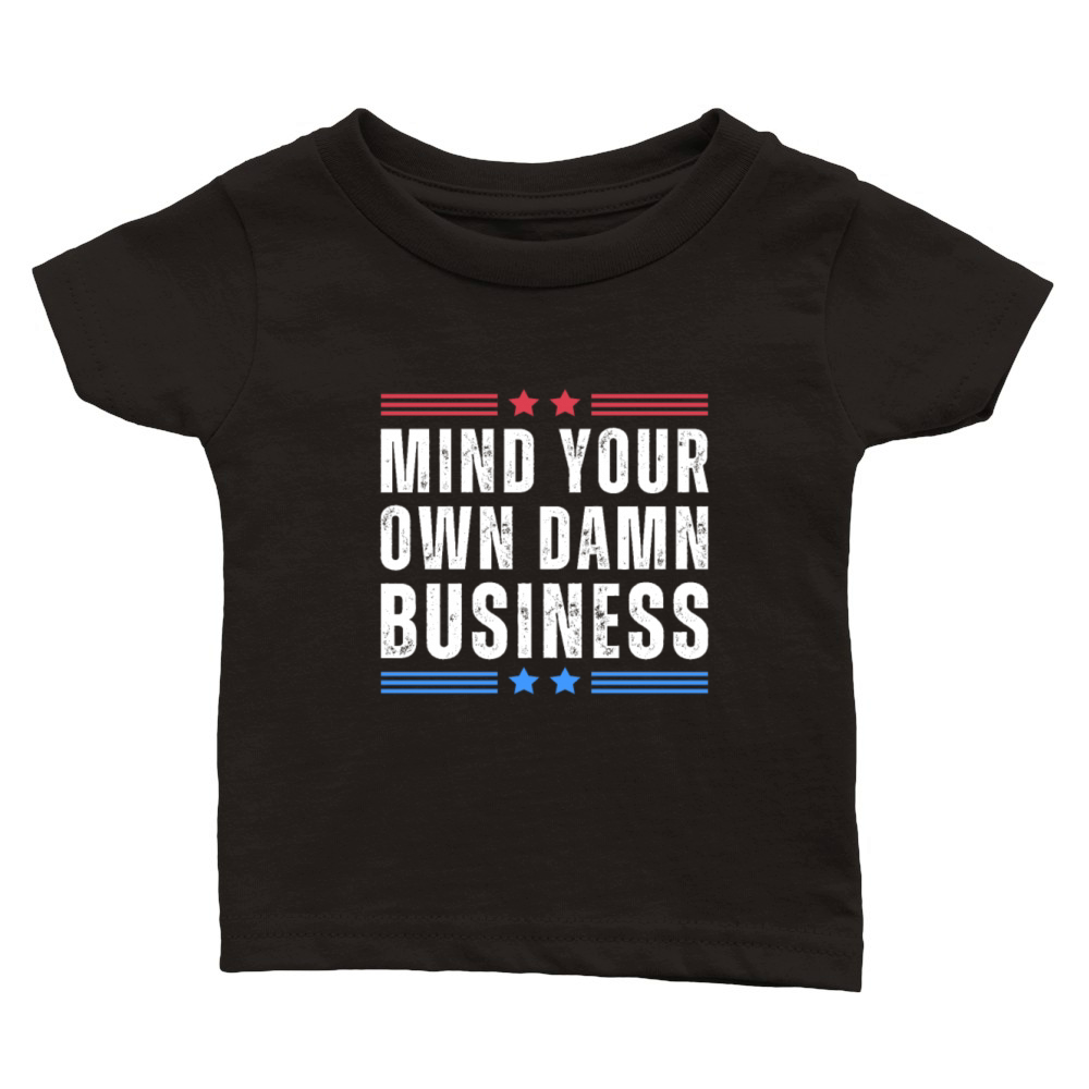 Mind Your Own Damn Business Harris Walz 2024 Classic Baby Crewneck T-shirt