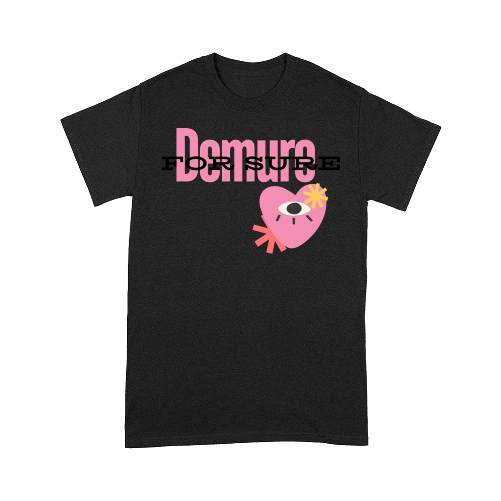 Demure For Sure Comfort T-shirt