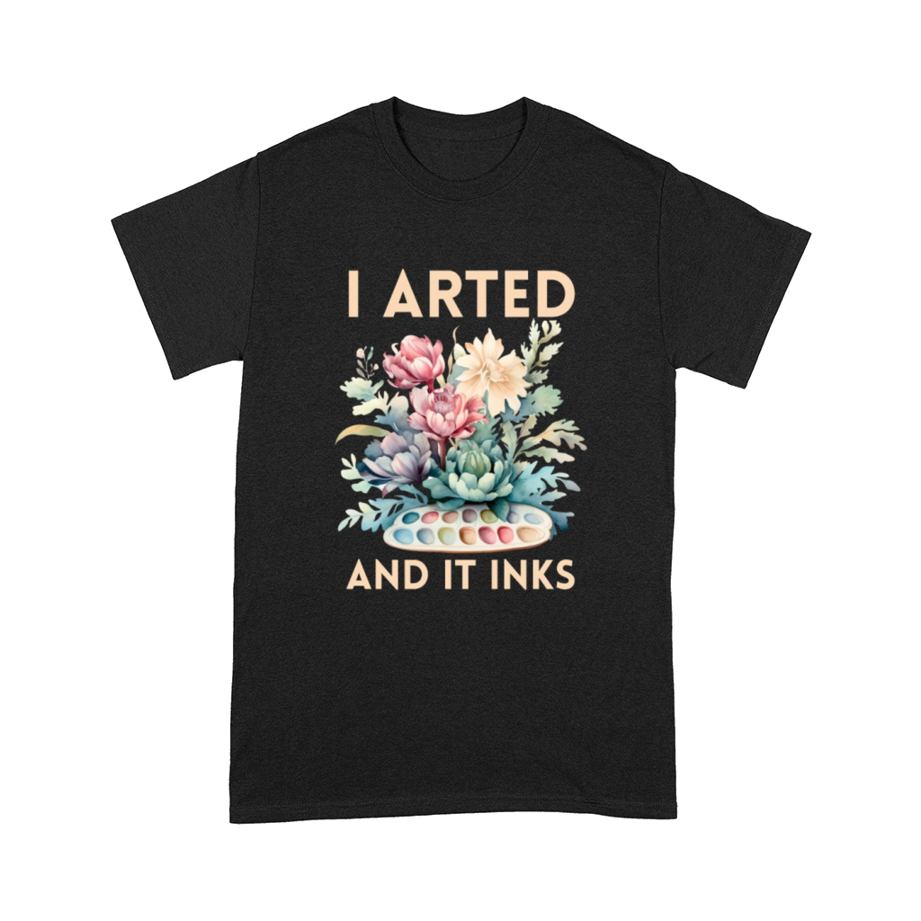 I Arted - Funny Artist Pun Comfort T-shirt