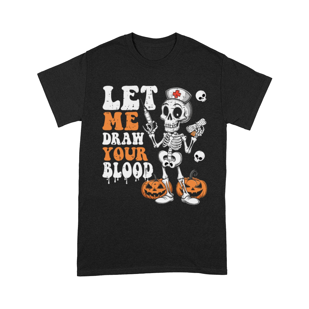 Let Me Draw Your Blood Phlebotomist Halloween Comfort T-shirt