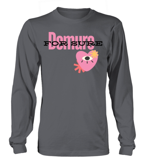 Demure For Sure Long sleeved Unisex