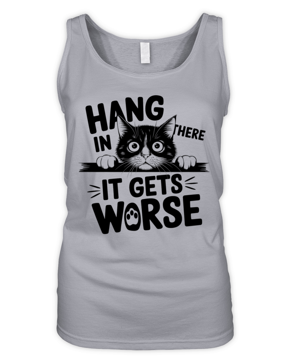 Hang In There It Gets Worse Organic Women's Tank Top