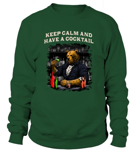 Keep Calm and Have a Cocktail Bartender Sayings Ba Sweatshirt Unisex