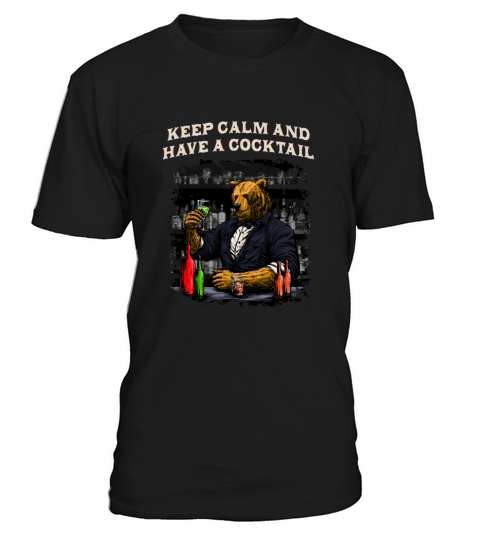 Keep Calm and Have a Cocktail Bartender Sayings Ba T-Shirt Unisex