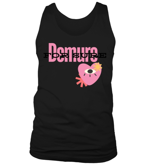 Demure For Sure Tank Top Unisex
