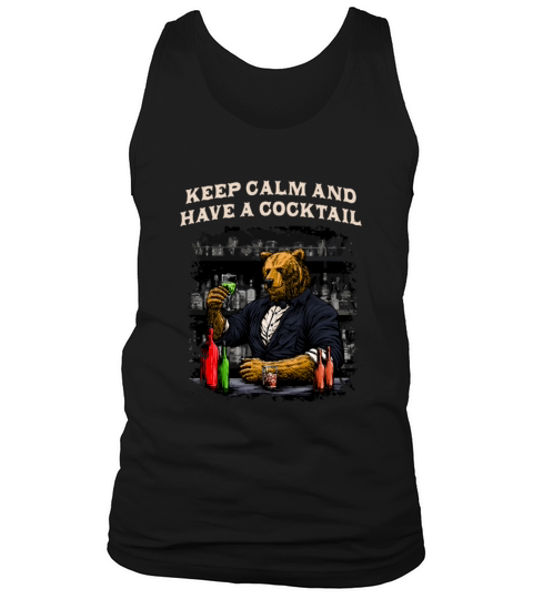 Keep Calm and Have a Cocktail Bartender Sayings Ba Tank Top Unisex