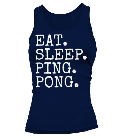 Eat Sleep Ping Pong Repeat Funny Table Tennis Tank top Woman