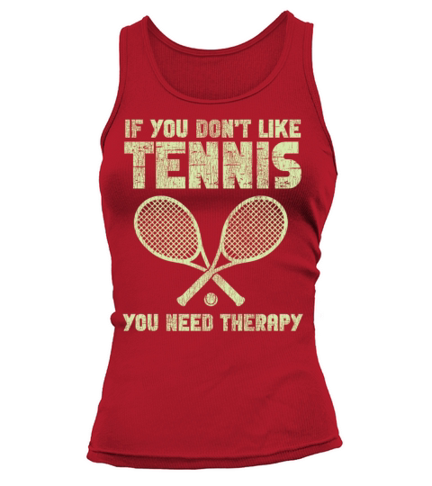 Funny Tennis Player Racket If You Tank top Woman
