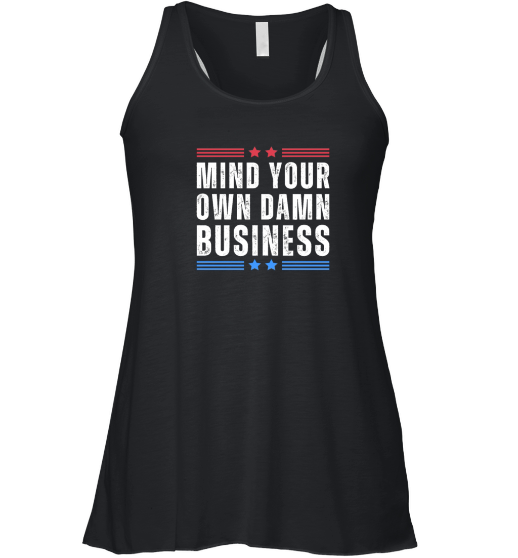 Mind Your Own Damn Business Harris Walz 2024 Women's Flowy Tank Top