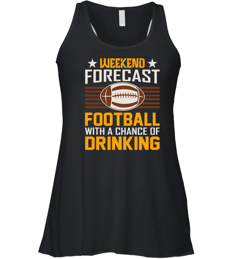 Weekend Forecast Football With A Chance Of Drinking 02 Women's Flowy Tank Top