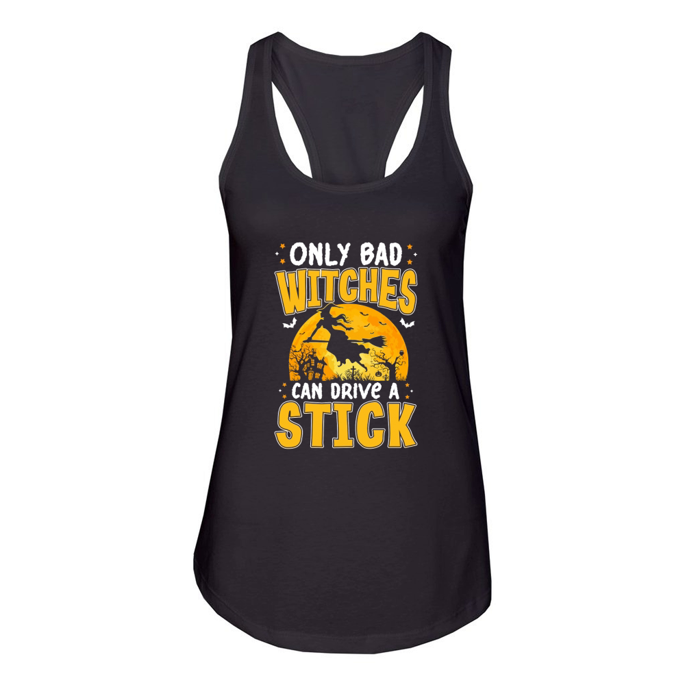 only bad witches can drive a stick Women's Racerback Tank