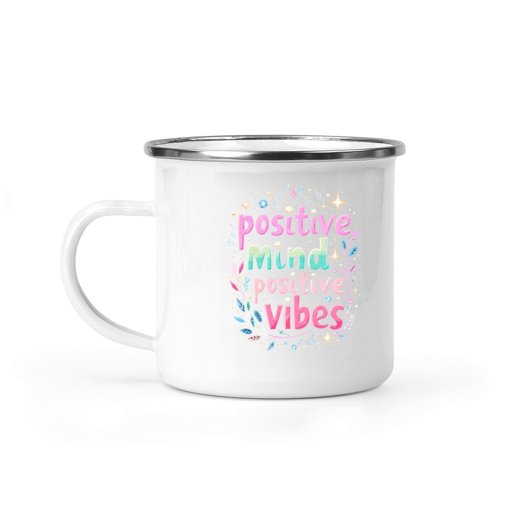 Positive Mind Positiv Vibes - Inspirational Quote Camping Mug