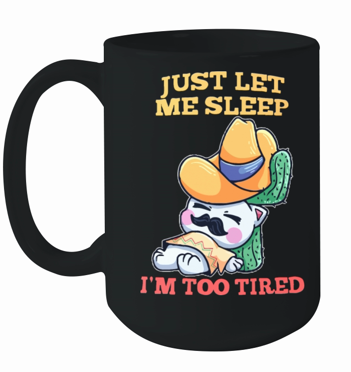 just let me sleep Ceramic Mug