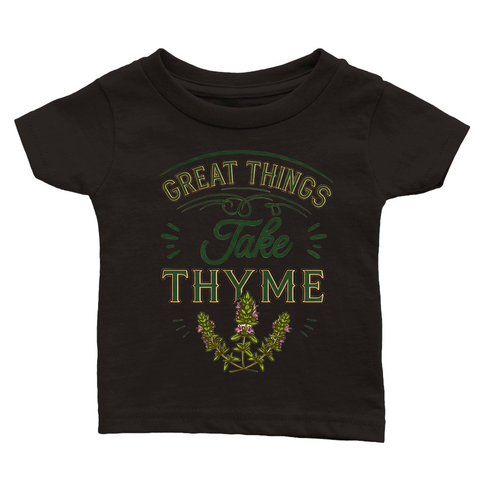 Great Things Take Thyme 02 Classic Baby Crewneck T-shirt