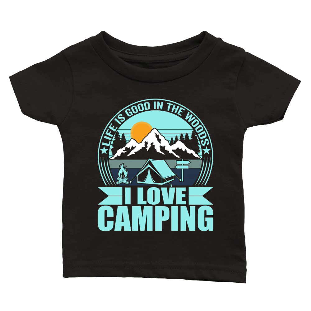 life is good in the woods i love camping Classic Baby Crewneck T-shirt