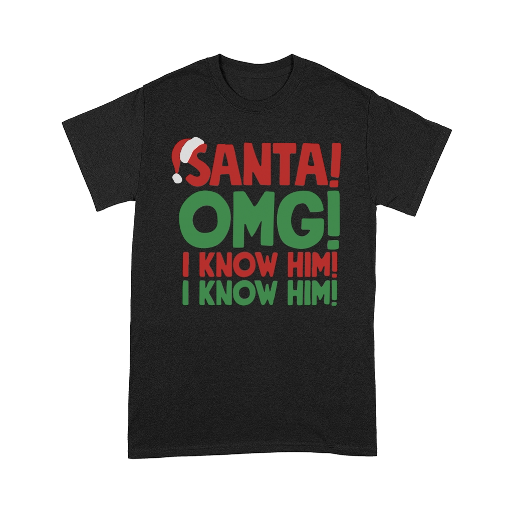 Santa! OMG! I Know him! Comfort T-shirt