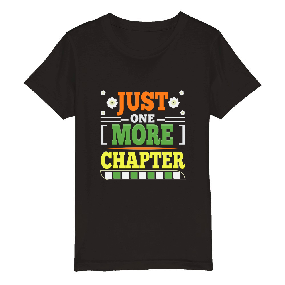 Just One More Chapter Trendy Organic Kids Crewneck T-shirt