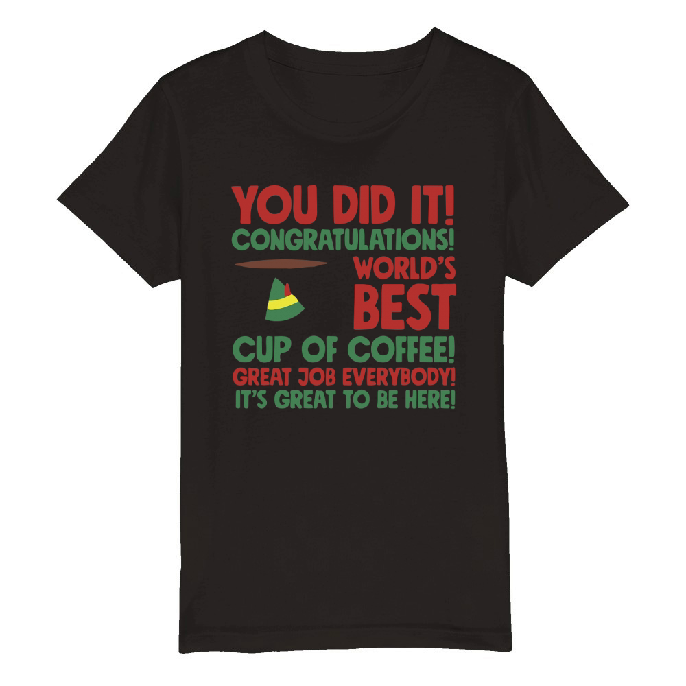 You did it! congratulations! worlss Best Organic Kids Crewneck T-shirt