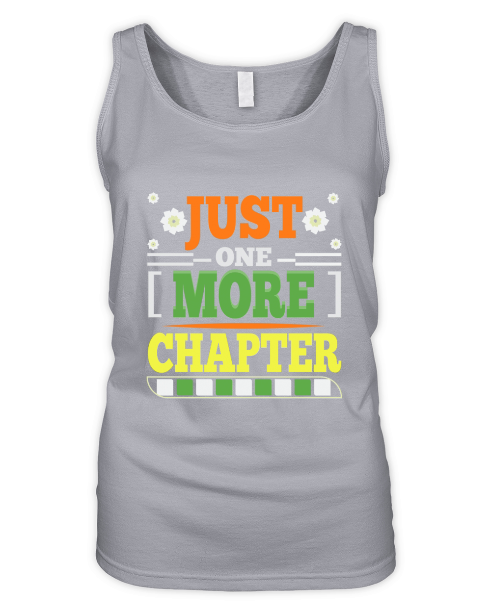 Just One More Chapter Trendy Organic Women's Tank Top