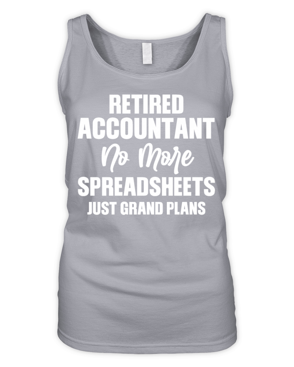 Retired Accountant No More Spreadsheets Just Organic Women's Tank Top