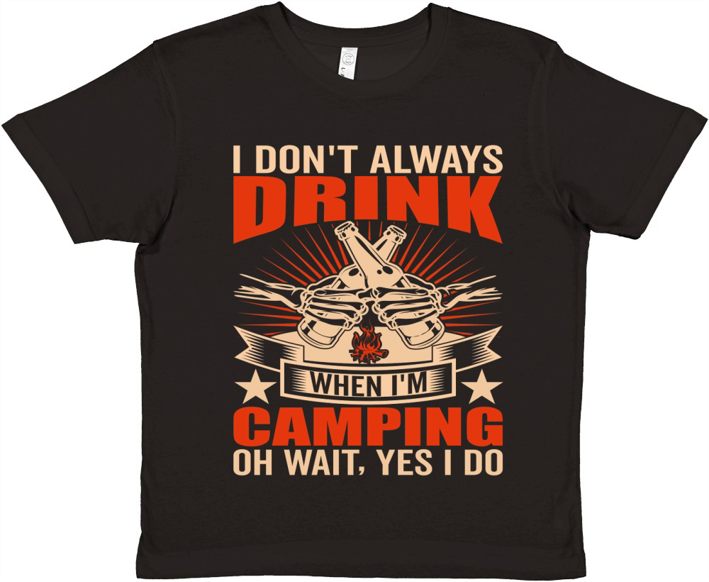 i dont always drink when im camping oh wait, yes i do Premium Kids Crewneck T-shirt