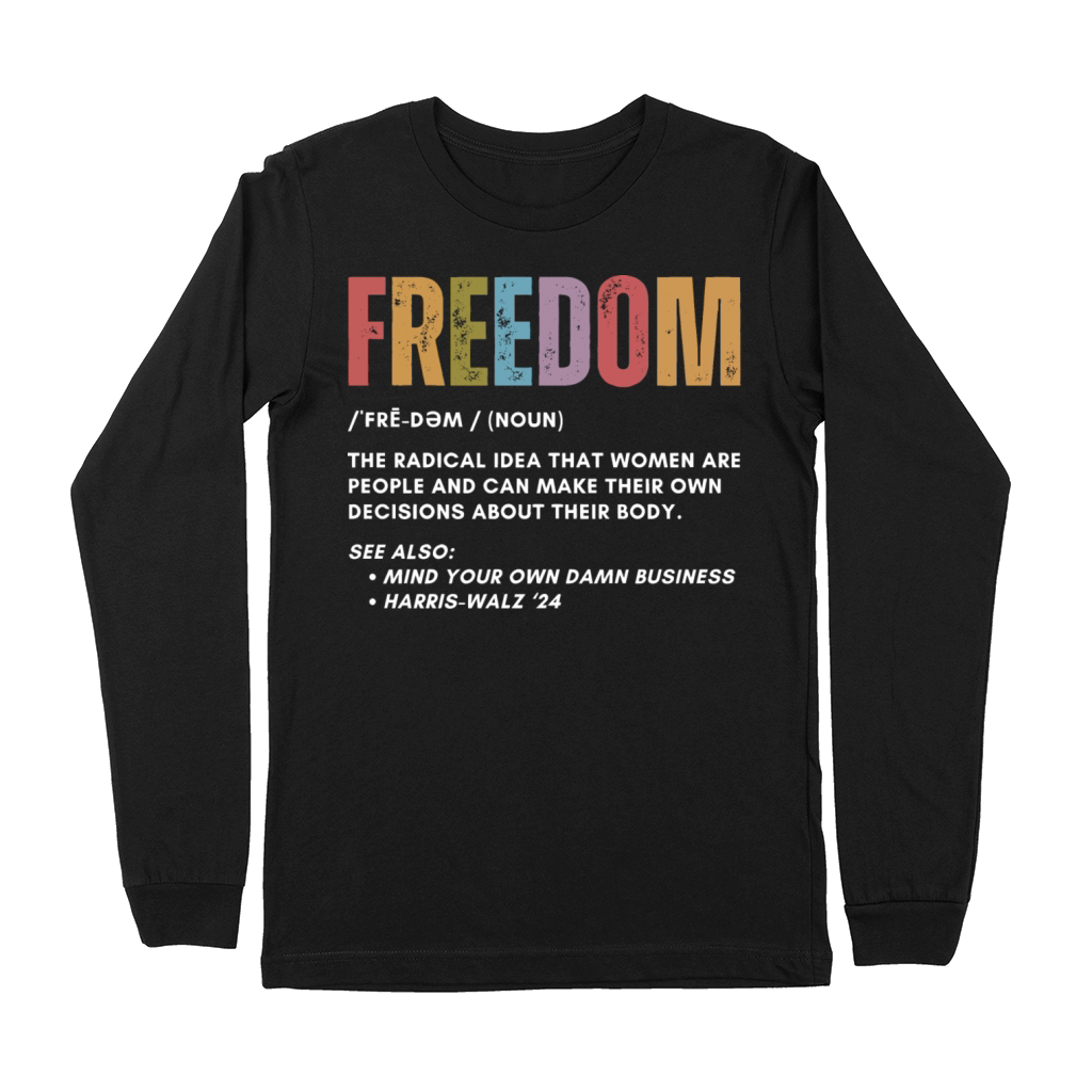 Freedom Mind Your Own Damn Business Premium Long Sleeve
