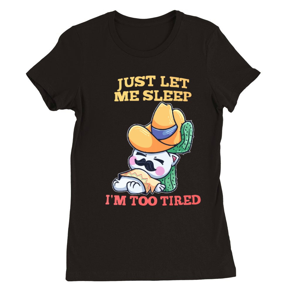 just let me sleep Premium Womens Crewneck T-shirt