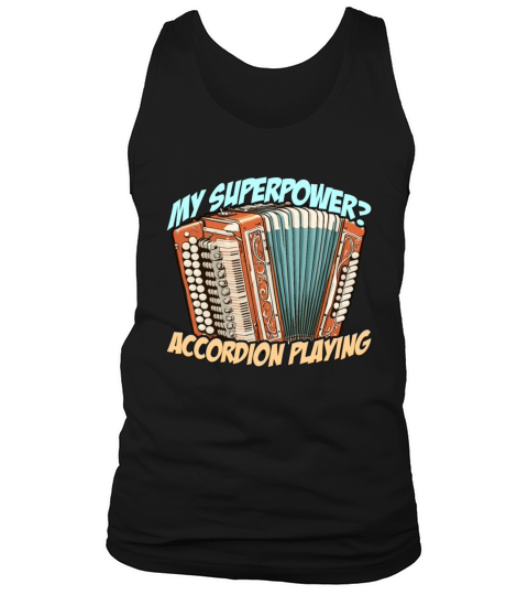 Accordion My Superpower Accordion Wind Instrument Tank Top Unisex